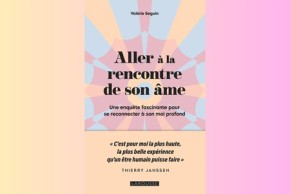 Dédicace : Valérie SEGUIN "Aller à la rencontre de son âme"