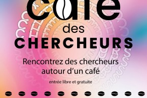 Café des chercheurs : rencontrez des chercheurs autour d'un café
