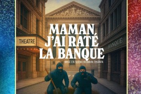 Maman, j'ai raté la banque