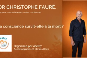 La conscience survit-elle à la mort ? Une conférence exceptionnelle du Dr Christophe Fauré à Limoges