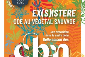 EX(S)ISTERE - Ode au végétal sauvage