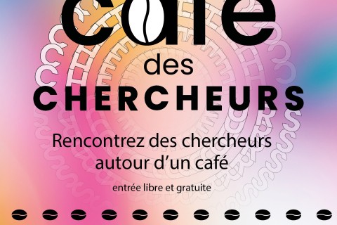 Café des chercheurs : rencontrez des chercheurs autour d'un café