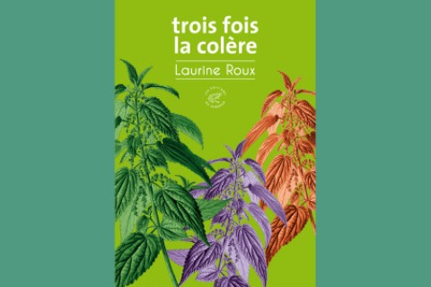 Rencontre avec Laurine ROUX - "Trois fois la colère"