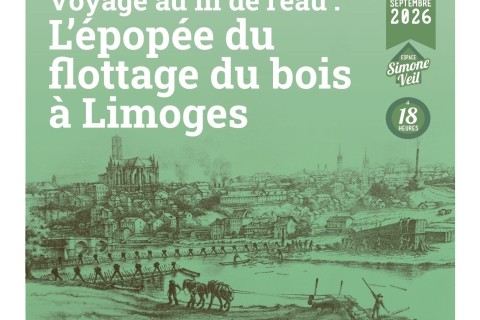 Conférence Voyage au fil de l'eau : l'épopée du flottage du bois à Limoges