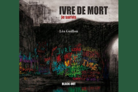 Dédicace : Léa GUILLON "Ivre de mort, je survis"