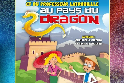 Les aventures de Miss Pivoine et du professeur Latrouille Au pays du Dragon